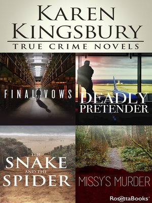 Karen Kingsbury True Crime Novels - ebook